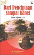 Dari Penciptaan Sampai Babel: Ulasan Kejadian 1-11