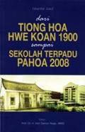 Dari Tiong Hoa Hwe Koan 1900 sampai Sekolah Terpadu Pahoa 2008