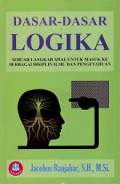 Dasar-dasar Logika: Sebuah Langkah Awal untuk Masuk ke Berbagai Disiplin Ilmu dan Pengetahuan