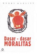 Dasar-Dasar Moralitas [Judul asli: The Foundations of Morality]