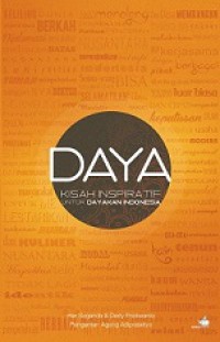 Daya: Kisah Inspiratif untuk Dayakan Indonesia