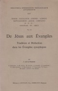 De Jesus aux Evangiles: Tradition et Redaction dans les Evangiles Synoptiques