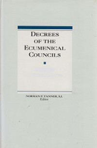 Decrees of The Ecumenical Councils (Vol.II): Trent-Vatican II