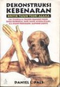 Dekonstruksi Kebenaran: Kritik Tujuh Teori Agama [Judul asli: Seven Theories of Religion]