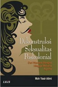 Dekonstruksi Seksualitas Poskolonial: Dari Wacana Bangsa Hingga Wacana Agama