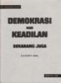 Demokrasi dan Keadilan Sekarang Juga