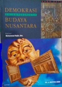 Demokrasi dalam Perspektif Budaya Nusantara (Buku 1)