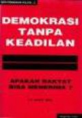 Demokrasi Tanpa Keadilan: Apakah Rakyat Bisa Menerima?