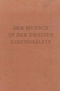 Der Mensch in der Zweiten Lebenshalfte: Psychologie des Alterns und des Alters