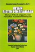 Desain Sistem Pembelajaran: Menuju Pribadi Unggul Lewat Perbaikan Kualitas Pembelajaran