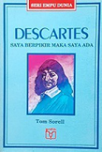 Descartes: Saya Berpikir Maka Saya Ada [Judul asli: Descartes]