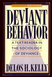 Deviant Behavior: A Text-Reader in the Sociology of Deviance