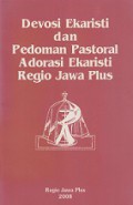 Devosi Ekaristi dan Pedoman Pastoral Adorasi Ekaristi Regio Jawa Plus