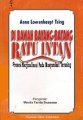 Di Bawah Bayang-Bayang Ratu Intan: Proses Marjinalisasi pada Masyarakat Terasing [Judul Asli: In The Realm of the Diamond Queen, Marginally in an Out-of-the-Way Place]