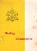 Dialog Ekumenis: Pemikiran-pemikiran dan Usul-usul Kesaksian Bersama dan Proselytisme