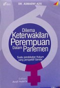 Dilema Keterwakilan Perempuan dalam Parlemen: Suatu Pendekatan Hukum yang Perspektif Gender