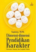 Dimensi-Dimensi Pendidikan Karakter: Wawasan, Strategi, dan Langkah Praktis