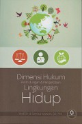 Dimensi Hukum Perlindungan dan Pengelolaan Lingkungan Hidup