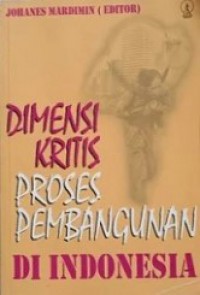 Dimensi Kritis Proses Pembangunan di Indonesia