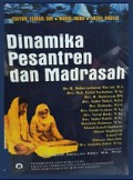 Dinamika Pesantren dan Madrasah