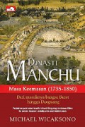 Dinasti Manchu Masa Keemasan (1735-1850): dari Masuknya Bangsa Barat hingga Daoguang