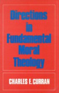 Directions in Fundamental Moral Theology