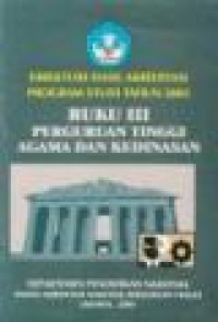 Direktori Hasil Akreditasi Program Studi Tahun 2005 (Buku III): Perguruan Tinggi Agama dan Kedinasan