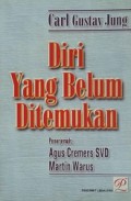 Diri Yang Belum Ditemukan [Judul asli: The Undiscovered Self]