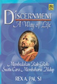 Discernment A Way of Life: Membedakan Roh-Roh (Suatu Cara Membaharui Hidup)