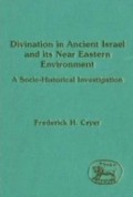 Divination in Ancient Israel and its Near Eastern Environment: A Socio-Historical Investigation