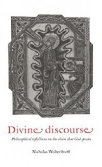 Divine Discourse: Philosophical Reflections on the Claim That God Speaks