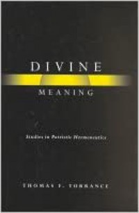 Divine Meaning: Studies in Patristic Hermeneutics