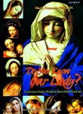 Do You Know Our Lady? Pemahaman Singkat Mengenai Maria dalam Kitab Suci