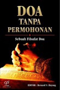 Doa Tanpa Permohonan: Sebuah Filsafat Doa