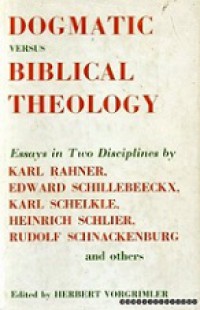 Dogmatic versus Biblical Theology