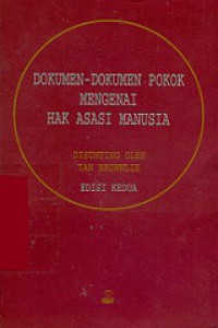 Dokumen-Dokumen Pokok Mengenai Hak Asasi Manusia [Judul asli: Basic Documents on Human Rights]