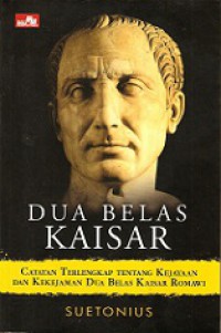 Dua Belas Kaisar [Judul asli: The Twelve Caesars]