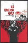 Dua Tengkorak Kepala: Cerpen Pilihan Kompas 2000