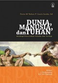 Dunia, Manusia, dan Tuhan: Antologi Pencerahan Filsafat dan Teologi