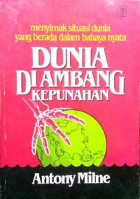 Menyimak Situasi Dunia yang Berada dalam Bahaya Nyata: Dunia Diambang Kepunahan [Judul Asli: Our Drowning World]