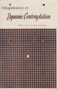 Dynamic Contemplation: Inner Life for Modern Man