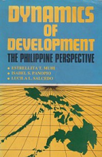 Dynamics of Development: The Philippine Perspective