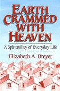 Earth Crammed with Heaven: A Spirituality of Everyday Life