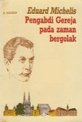 Eduard Michelis: Pengabdi Gereja Pada Zaman Bergolak