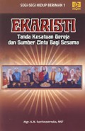 Ekaristi, Tanda Kesatuan Gereja dan Sumber Cinta Bagi Sesama