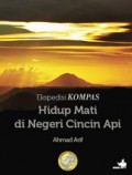 Ekspedisi Kompas: Hidup Mati di Negeri Cincin Api