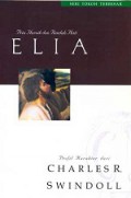 Elia: Pria Heroik dan Rendah Hati [Judul asli: Elijah - A Man of Heroism and Humility]