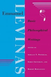 Emmanuel Levinas: Basic Philosophical Writings