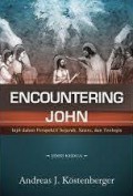 Encountering John: Injil dalam Perspektif Sejarah, Sastra dan Teologis