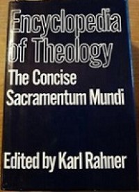 Encyclopedia of Theology: A Concise Sacramentum Mundi